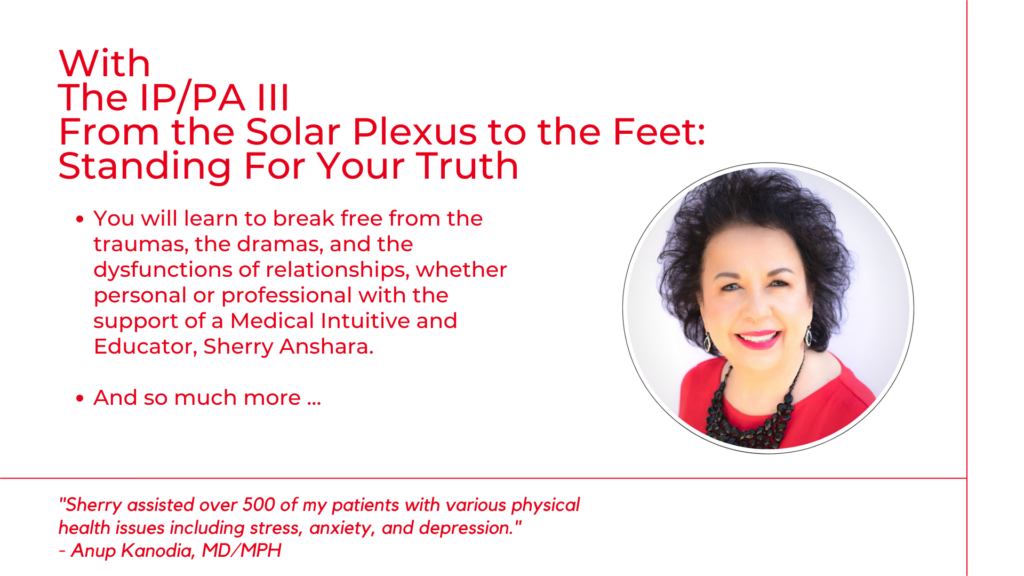 Read more about the article Intuitive Powers Practical Applications III-From The Solar Plexus To The Feet: Standing For Your TRUTH